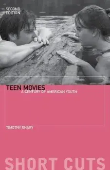 Teen Movies. A Century of American Youth, second edition, Paperback/Timothy Shary