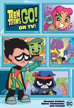 Teen Titans Go! On TV!, Paperback/Agnes Garbowska