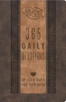 Teen to Teen: 365 Daily Devotions by Teen Guys for Teen Guys, Hardcover/Patti M. Hummel
