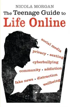Teenage Guide to Life Online, Paperback/Nicola Morgan