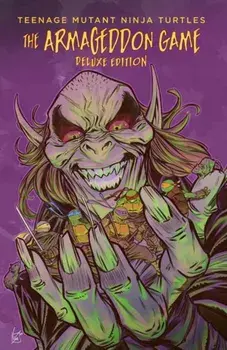 Teenage Mutant Ninja Turtles: The Armageddon Game Deluxe Edition, Hardback/Sophie Campbell