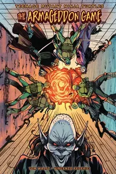 Teenage Mutant Ninja Turtles: The Armageddon Game, Hardback/Vincenzo Federici