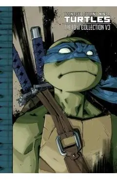 Teenage Mutant Ninja Turtles: The IDW Collection Volume 3 - Kevin Eastman