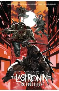 Teenage Mutant Ninja Turtles: The Last Ronin II--Re-Evolution - Kevin Eastman
