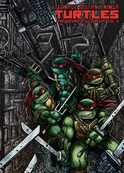 Teenage Mutant Ninja Turtles: The Ultimate Collection, Vol. 4/Kevin Eastman