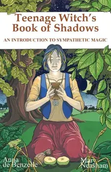 Teenage Witches Book of Shadows. Introduction to Sympathetic Magic, Paperback/Mary Neasham