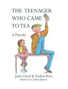Teenager Who Came to Tea, Hardcover/Emlyn Rees