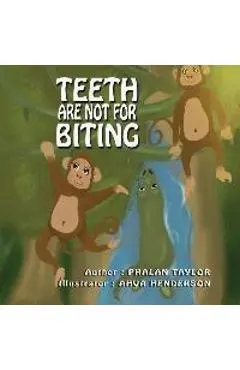 Teeth Are NOT For Biting - Phalan Taylor