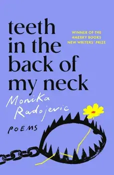 Teeth in the Back of my Neck, Paperback/Monika Radojevic