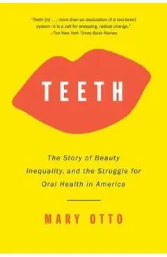 Teeth - Mary Otto
