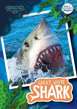 Teeth to Tail of a Great White Shark, Paperback/Robin Twiddy
