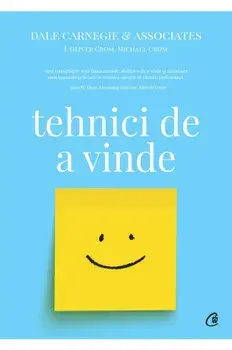 Tehnici de a vinde/Dale Carnegie,Associates,Oliver Crom,Michael Crom