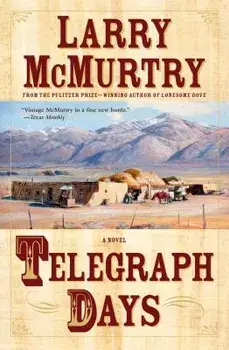 Telegraph Days, Paperback/Larry McMurtry