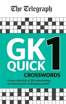 Telegraph GK Quick Crosswords Volume 1. A brand new complitation of 100 General Knowledge Quick Crosswords, Paperback/***