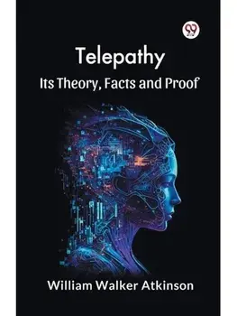 Telepathy Its Theory, Facts and Proof, Paperback/***