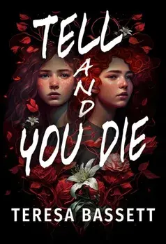 Tell And You Die, Paperback/Teresa Bassett