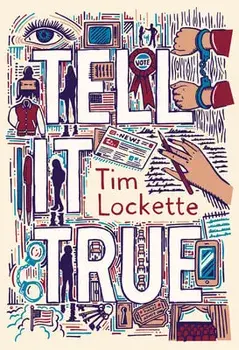 Tell It True, Hardcover/Tim Lockette