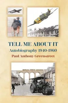 Tell Me About It, Hardback/Paul Anthony Greenstreet