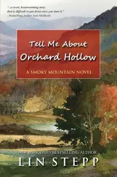 Tell Me About Orchard Hollow, Paperback/Lin Stepp