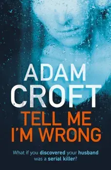 Tell Me I'm Wrong, Paperback/Adam Croft