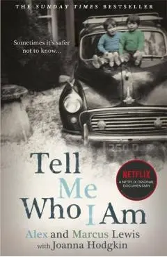 Tell Me Who I Am: The Story Behind the Netflix Documentary - Alex And Marcus|hodgkin Lewis