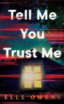 Tell Me You Trust Me, Paperback/Elle Owens