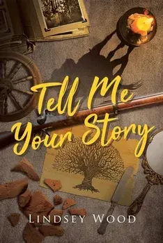Tell Me Your Story, Paperback/Lindsey Wood