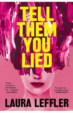 Tell Them You Lied - Laura Leffler
