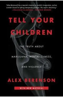 Tell Your Children - Alex Berenson