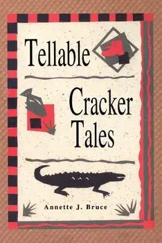 Tellable Cracker Tales, Paperback/Annette J. Bruce