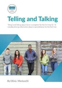 Telling and Talking for the first time 12-16 Years - A Guide for Parents, Paperback/Donor Conception Network