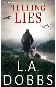 Telling Lies - L. A. Dobbs