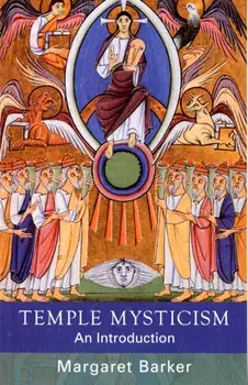 Temple Mysticism. An Introduction, Paperback/Margaret Barker