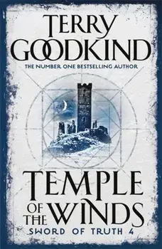 Temple Of The Winds. Book 4: The Sword Of Truth, Paperback/Terry Goodkind