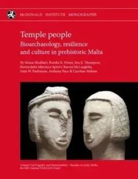 Temple People. Bioarchaeology, Resilience and Culture in Prehistoric Malta, Hardback/***