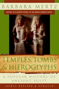 Temples, Tombs & Hieroglyphs: A Popular History of Ancient Egypt, Paperback/Barbara Mertz