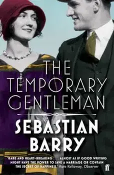 Temporary Gentleman, Paperback/Sebastian Barry