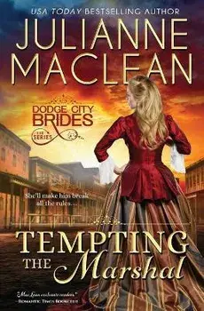 Tempting the Marshal: (A Western Historical Romance), Paperback/Julianne MacLean