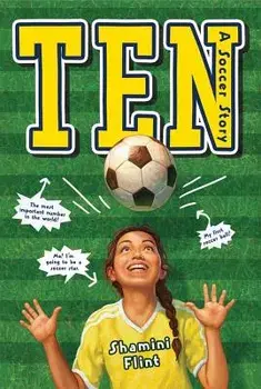 Ten: A Soccer Story, Paperback/Shamini Flint