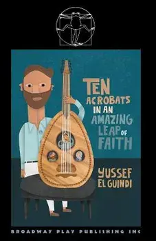 Ten Acrobats In An Amazing Leap Of Faith, Paperback/Yussef El Guindi