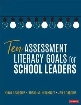 Ten Assessment Literacy Goals for School Leaders, Paperback/Jan Chappuis