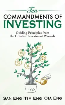 Ten Commandments of Investing: Guiding Principles from the Greatest Investment Wizards, Paperback/San Eng