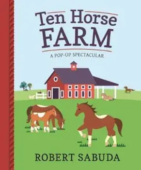 Ten Horse Farm, Hardcover/Robert Sabuda