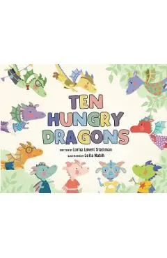 Ten Hungry Dragons - Lorna Stallman