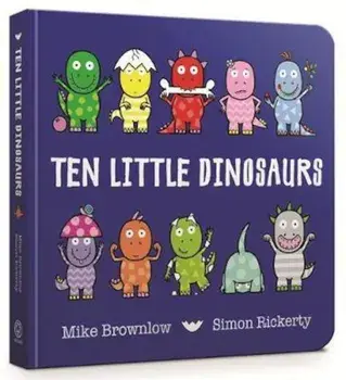 Ten Little Dinosaurs Board Book, Hardcover/Mike Brownlow