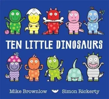 Ten Little Dinosaurs, Paperback/Mike Brownlow