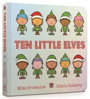 Ten Little Elves Board Book, Hardcover/Mike Brownlow