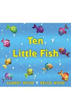 Ten Little Fish - Bruce Wood
