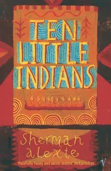 Ten Little Indians, Paperback/Sherman Alexie