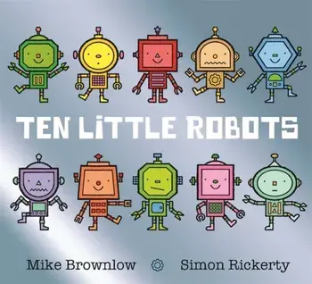 Ten Little Robots, Paperback/Mike Brownlow